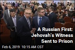 A Russian First: Jehovah&#39;s Witness Sent to Prison