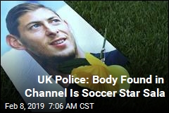UK Police: Body Found in Channel Is Soccer Star Sala