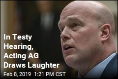 In Testy Hearing, Acting AG Draws Laughter