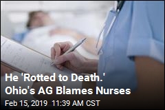 He &#39;Rotted to Death.&#39; Ohio&#39;s AG Blames Nurses