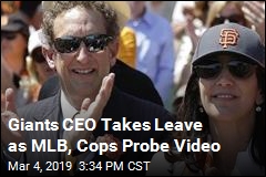 Giants CEO Taking Break as MLB, Cops Probe Video