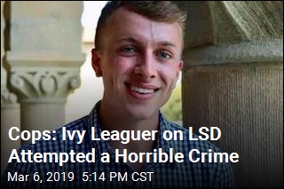 Police: Ivy Leaguer on LSD Tried Killing a Woman