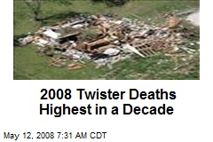 2008 Twister Deaths Highest in a Decade