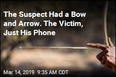 The Suspect Had a Bow and Arrow. The Victim, Just His Phone