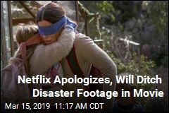 Netflix Will Replace Disaster Footage After All