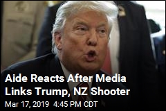 Aide: It&#39;s &#39;Absurd&#39; to Link NZ Shooter With Trump