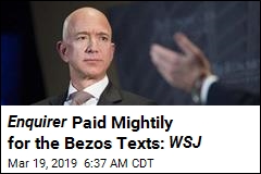 Report: Enquirer Paid Brother of Bezos&#39; Girlfriend $200K