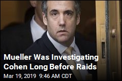 Cohen Was Under Scrutiny Long Before Raids