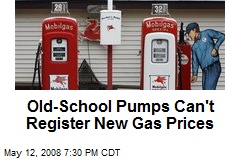 Old-School Pumps Can't Register New Gas Prices