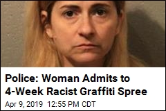 Police: Woman Admits to Racist, Anti-Semitic Vandalism