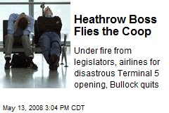 Heathrow Boss Flies the Coop