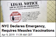 NYC Declares Emergency, Requires Measles Vaccinations