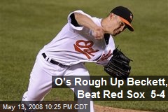 O's Rough Up Beckett, Beat Red Sox 5-4