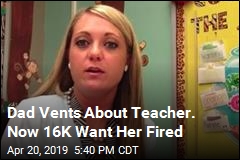 Angry Dad Wants Teacher Fired&mdash;and 16K Agree