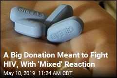 A Big Donation Meant to Fight HIV, With &#39;Mixed&#39; Reaction