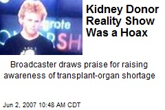 Kidney Donor Reality Show Was a Hoax