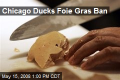 Chicago Ducks Foie Gras Ban