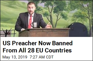 US Preacher Now Banned From All 28 EU Countries
