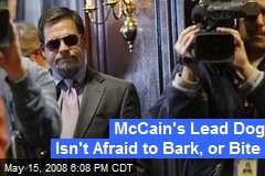 McCain's Lead Dog Isn't Afraid to Bark, or Bite