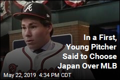 In a First, Young Pitcher Reportedly Chooses Japan Over MLB