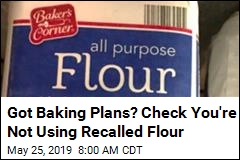 Got Baking Plans? Check You&#39;re Not Using Recalled Flour