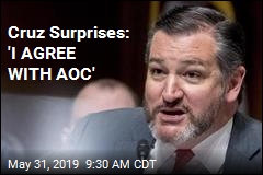 Cruz Surprises: &#39;I AGREE WITH AOC&#39;