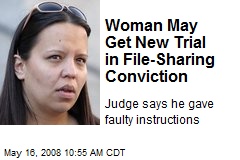 Woman May Get New Trial in File-Sharing Conviction