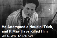 He Attempted a Houdini Trick, and It May Have Killed Him