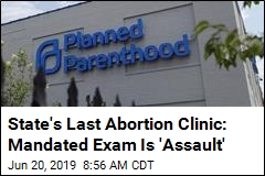 Mo.&#39;s Last Abortion Clinic: We Won&#39;t Do &#39;Unethical&#39; Exam