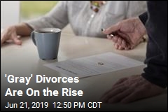 &#39;Gray&#39; Divorces Are On the Rise