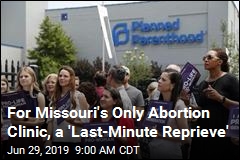 Missouri&#39;s Only Abortion Clinic Can Keep Offering Abortions&mdash;for Now
