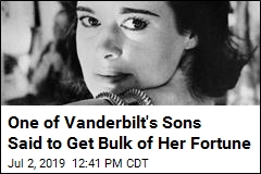 One of Vanderbilt&#39;s Sons Said to Get Bulk of Her Fortune