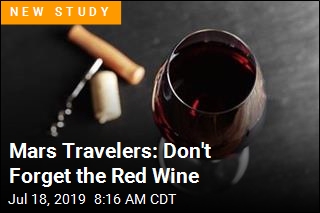 Mars Travelers: Don&#39;t Forget the Red Wine