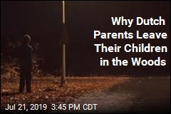 Here, Parents Leave Their Kids in the Woods at Night