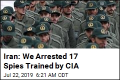 Iran: We Arrested 17 Spies Trained by CIA