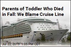 Parents of Toddler: We Blame Cruise Line