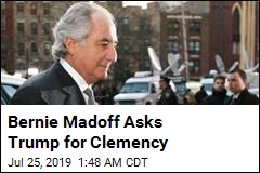 Bernie Madoff Asks Trump for Clemency
