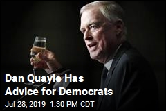 Dan Quayle Has Advice for Democrats