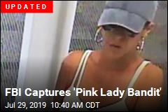 FBI Is Looking for the &#39;Pink Lady Bandit&#39;