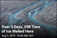 Over 3 Days, 29B Tons of Ice Melted Here