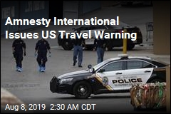 Amnesty International Issues US Travel Warning
