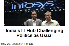 India's IT Hub Challenging Politics as Usual
