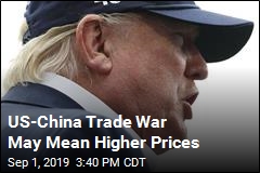US-China Trade War May Mean Higher Prices