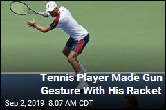 Tennis Player Made Gun Gesture With His Racket