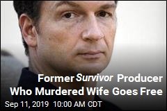 Former Survivor Producer Who Murdered Wife Goes Free