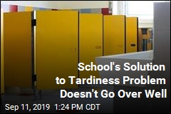 School&#39;s Solution to Tardiness Problem Doesn&#39;t Go Over Well