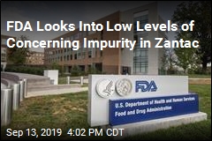 FDA Looks Into Low Levels of Concerning Impurity in Zantac