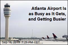 Atlanta Airport Is as Busy as It Gets, and Getting Busier