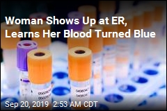 Reaction to Medication Turns Woman&#39;s Blood Blue