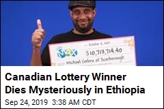Canadian Lottery Winner Dies Mysteriously in Ethiopia